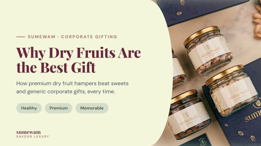 Why dry fruits are the best corporate gift, premium Sumewam jar hamper