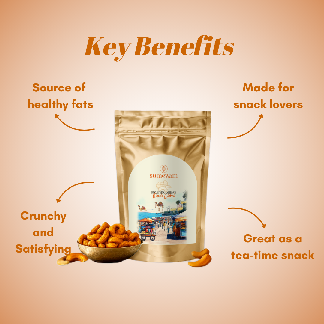 Masala dabeli cashews key benefits: source of healthy fats, made for snack lovers, crunchy and satisfying, great as a tea-time snack