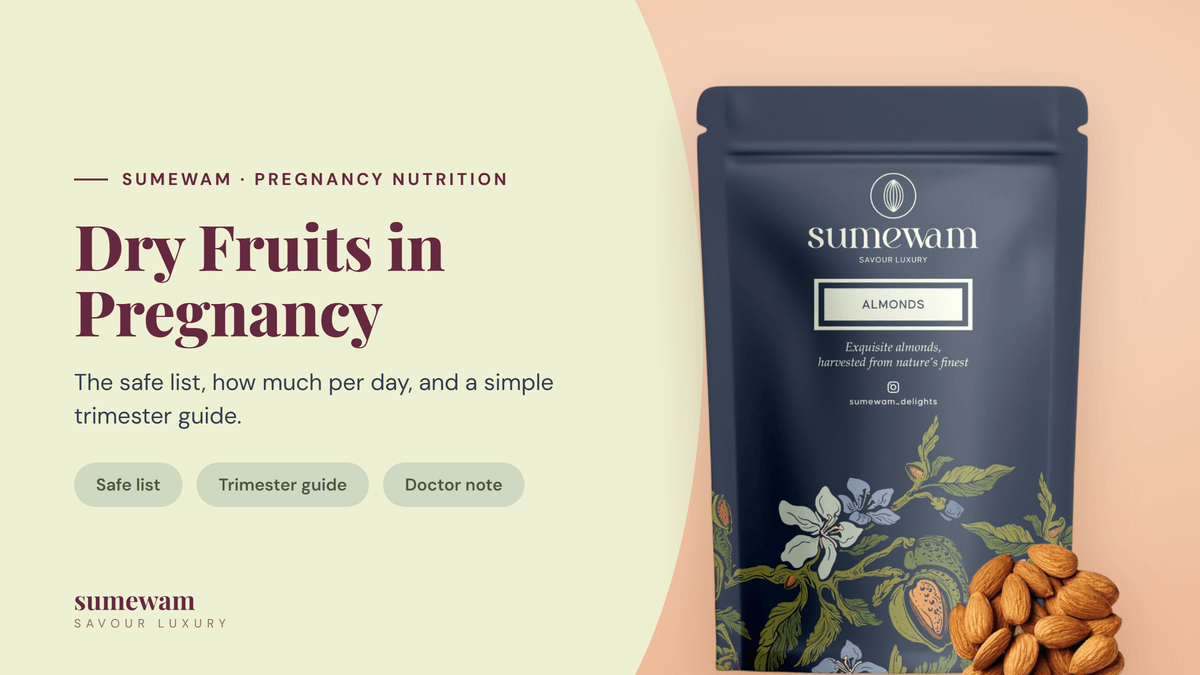 Dry fruits during pregnancy, Sumewam almonds