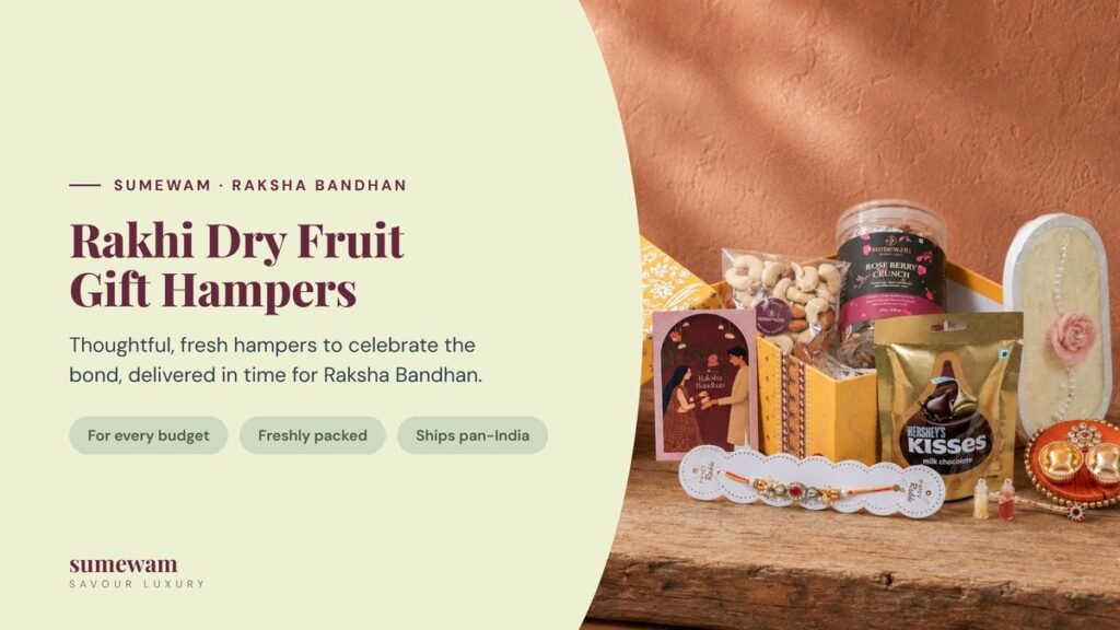 Rakhi dry fruit gift hampers for Raksha Bandhan by Sumewam